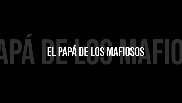 El papá de los mafiosos