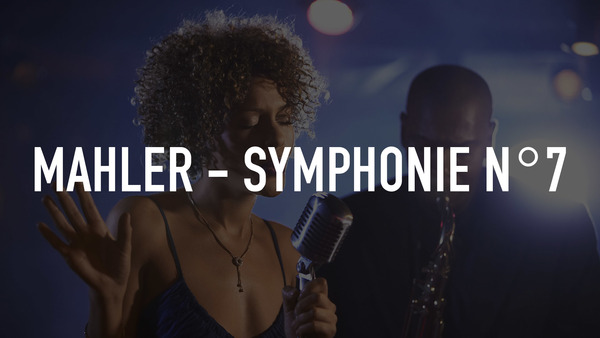 Mahler - Symphonie n°7