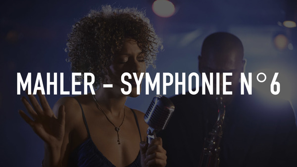 Mahler - Symphonie n°6