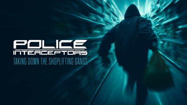 Police Interceptors: Taking Down the Shoplifting Gangs