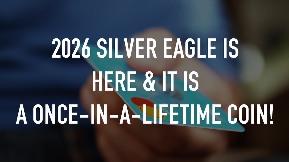 2026 Silver Eagle is here & it is a once-in-a-lifetime coin!