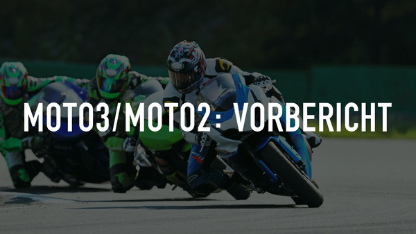 Live: Moto3/Moto2: Vorbericht
