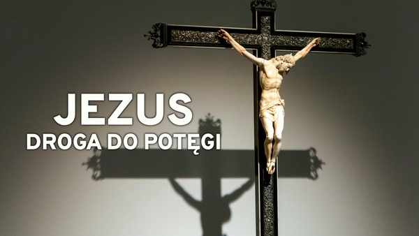 Jezus: droga do potęgi
