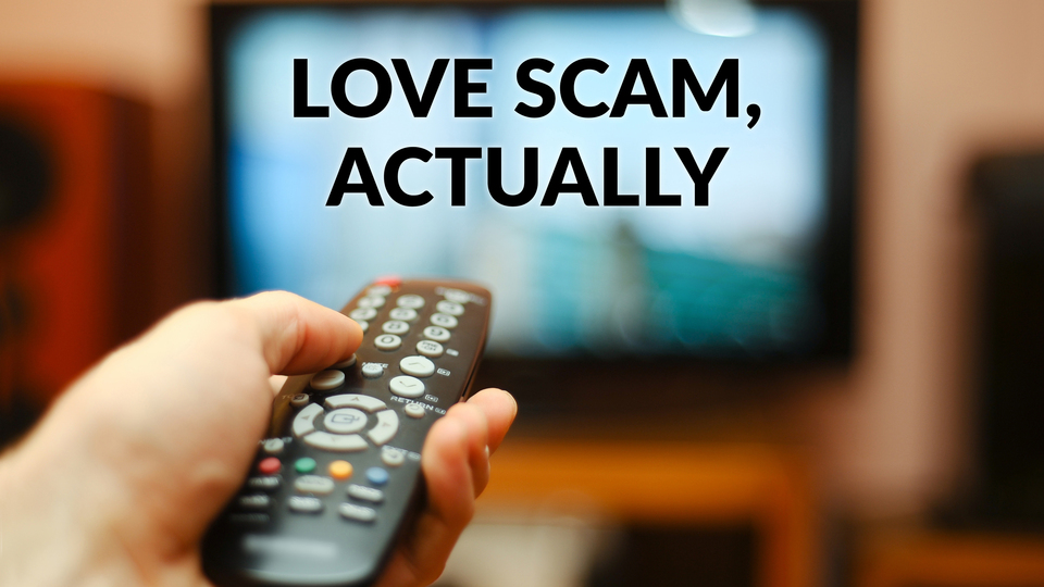 Love Scam, Actually