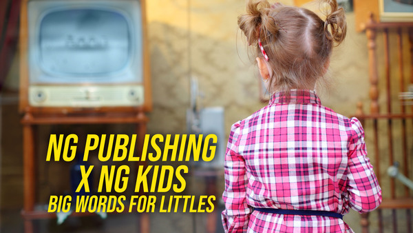 NG Publishing x NG Kids: Big Words for Littles