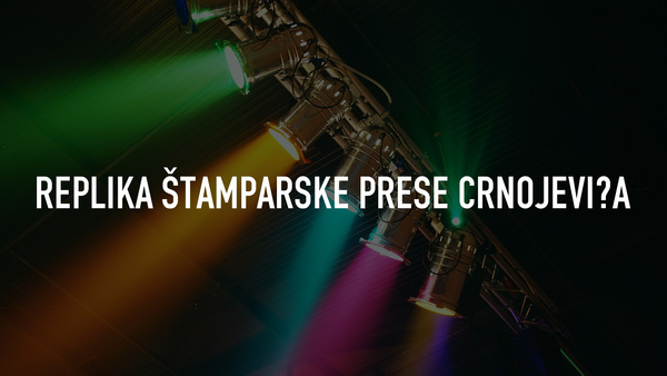 Replika štamparske prese Crnojevića