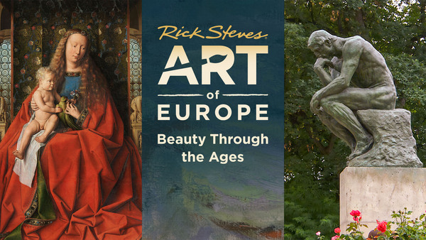 Rick Steves Art of Europe: Beauty Through the Ages