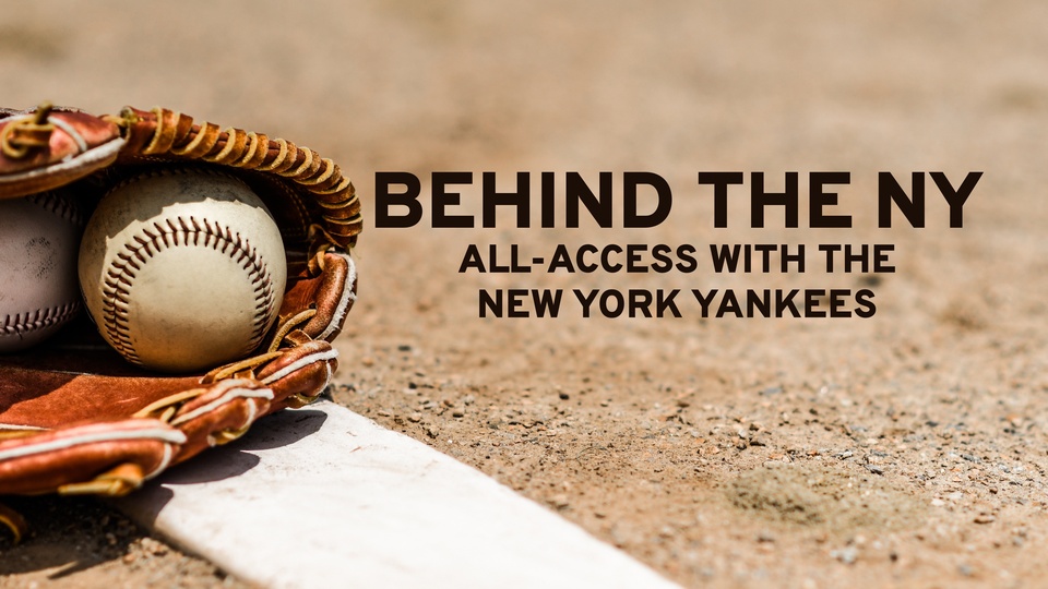 Behind the NY: All-Access with the New York Yankees