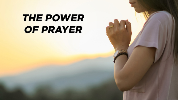 The Power of Prayer