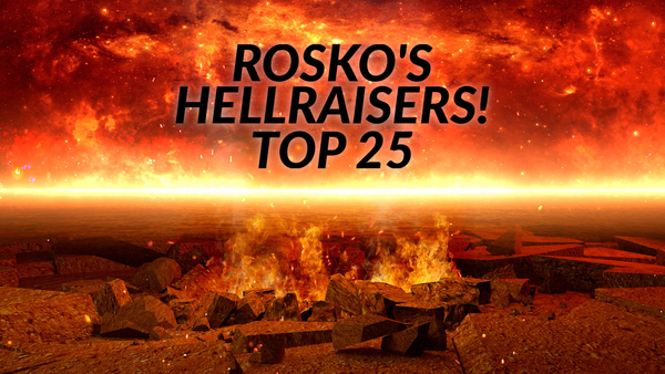 Rosko's Hellraisers! Top 25