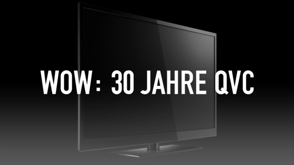 Wow: 30 Jahre QVC