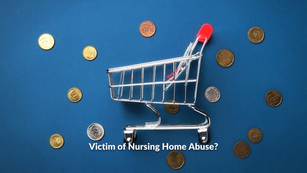 Victim of Nursing Home Abuse?