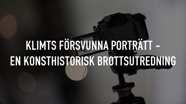 Klimts försvunna porträtt - En konsthistorisk brottsutredning