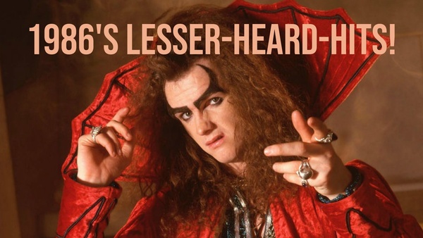 1986's Lesser-Heard-Hits!