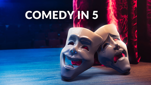 Comedy in 5