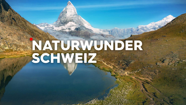 Naturwunder Schweiz