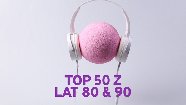 Top 50 z lat 80 & 90