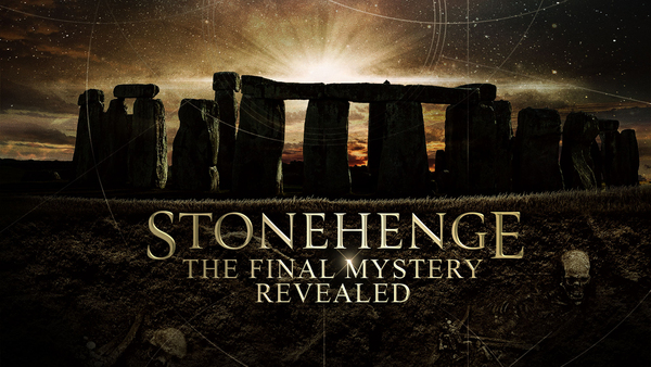 Stonehenge: The Final Mystery Revealed