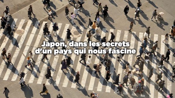 Japon, dans les secrets d'un pays qui nous fascine