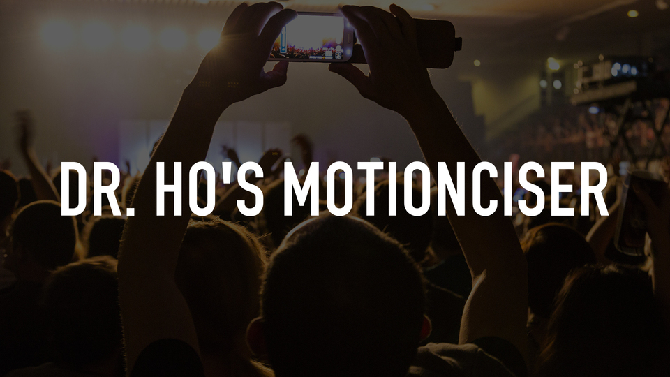 Dr. Ho's MotionCiser