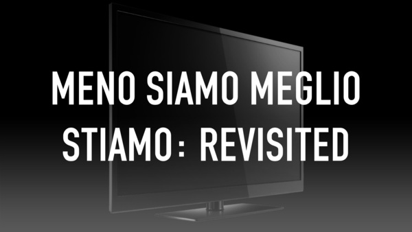 Meno siamo meglio stiamo: Revisited