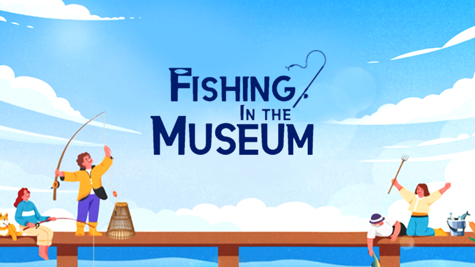 Fishing In the Museum