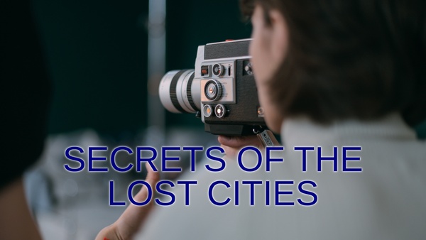 Secrets Of The Lost Cities