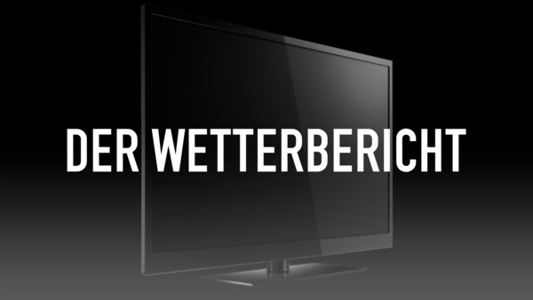 Der Wetterbericht