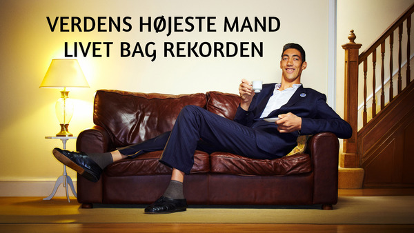 Verdens højeste mand - livet bag rekorden