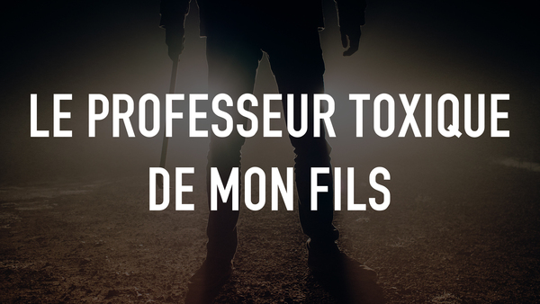 Le professeur toxique de mon fils