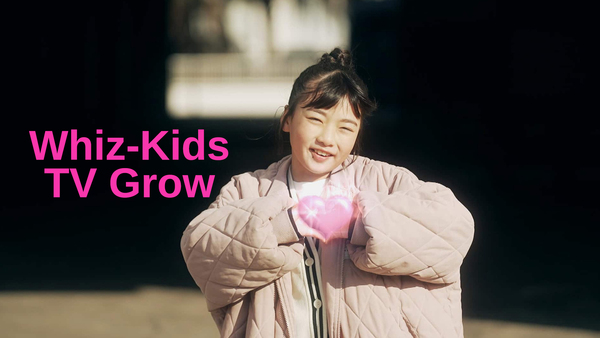 Whiz-Kids TV Grow
