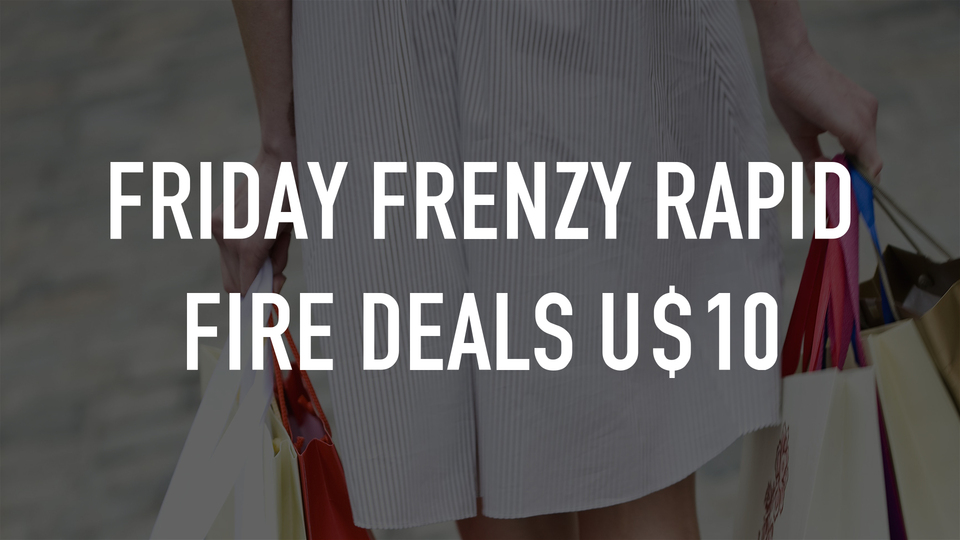 Friday Frenzy Rapid Fire Deals U$10