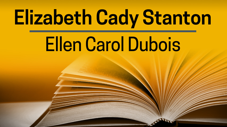 Ellen Carol Dubois, Elizabeth Cady Stanton