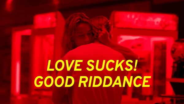 Love Sucks! Good Riddance