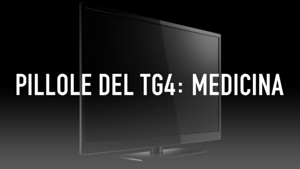 Pillole del tg4: Medicina