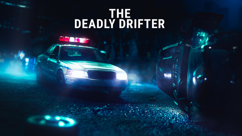 The Deadly Drifter