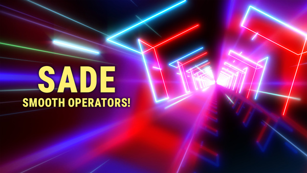 Sade: Smooth Operators!