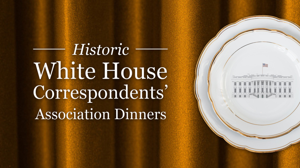 Historic White House Correspondents' Association Dinners