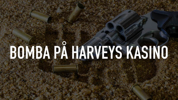 Bomba på Harveys kasino