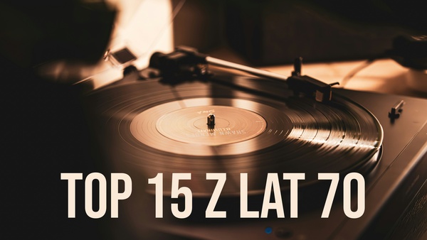 Top 15 z lat 70