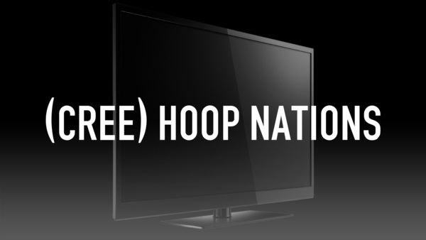 (Cree) Hoop Nations