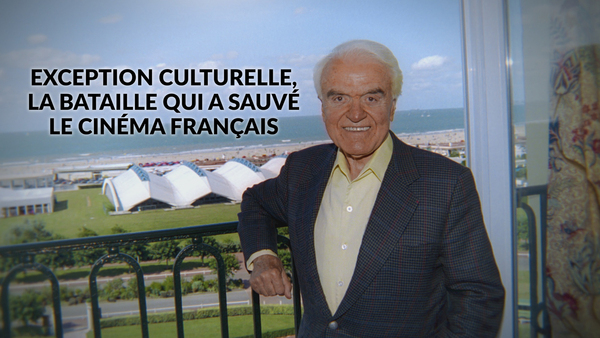 Exception culturelle, la bataille qui a sauvé le cinéma français