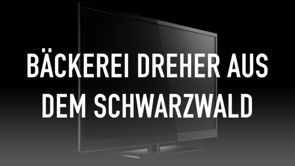 Bäckerei Dreher aus dem Schwarzwald
