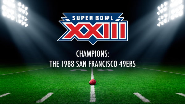 Super Bowl XXIII Champions: The 1988 San Francisco 49ers
