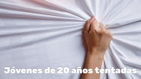 Jóvenes de 20 años tentadas