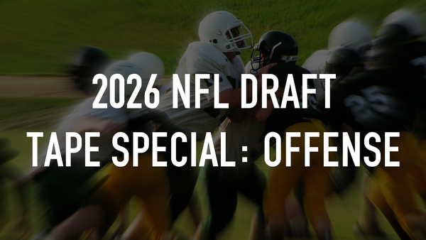 2026 NFL Draft Tape Special: Offense
