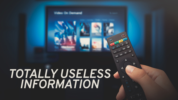 Totally Useless Information