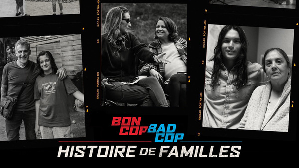 Bon cop Bad cop: histoire de famille