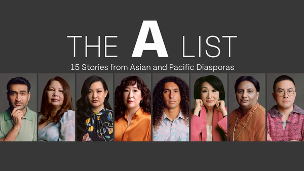 The A List: 15 Stories From Asian and Pacific Diasporas