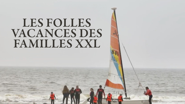 Les folles vacances des familles XXL
